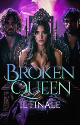 Broken Queen - Il finale