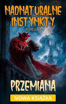 Nadnaturalne Instynkty 1: Przemiana