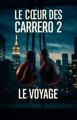 Le Cœur des Carrero 2 : Le Voyage