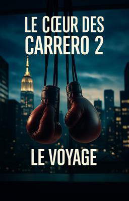 Le Cœur des Carrero 2 : Le Voyage