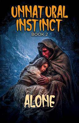 Unnatural Instinct Book 2: Alone