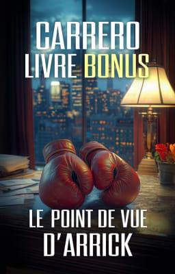 Carrero – Livre Bonus : Le Point de Vue d’Arrick