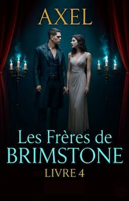 Cover image for Les Frères de Brimstone – Livre 4 : Axel