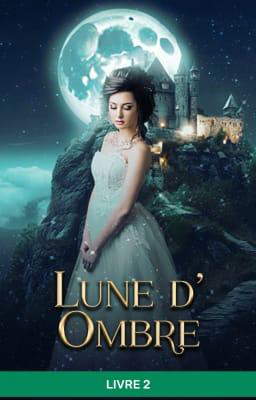 Lune dâOmbre â Livre 2