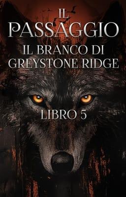 Cover image for Il branco di Greystone Ridge Spin-off: Il passaggio