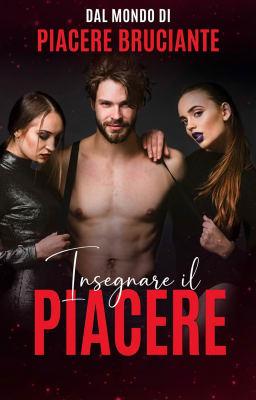 Dal mondo di Piacere bruciante - Insegnare il piacere