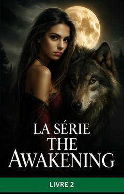 Cover image for La Série The Awakening – Livre 2