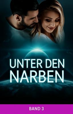 Unter den Narben – Band 3