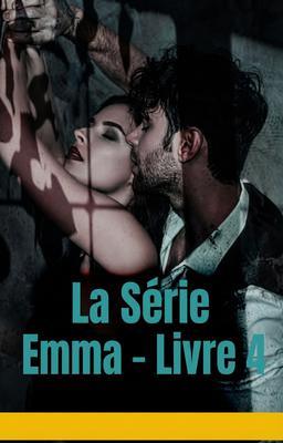 Cover image for La Série Emma – Livre 4
