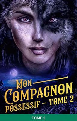 Cover image for Mon Compagnon Possessif – Tome 2