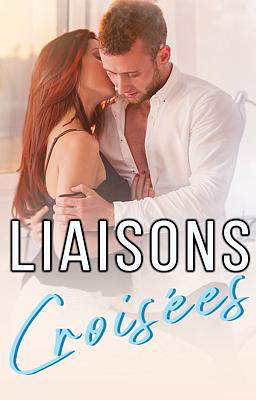 Liaisons croisées