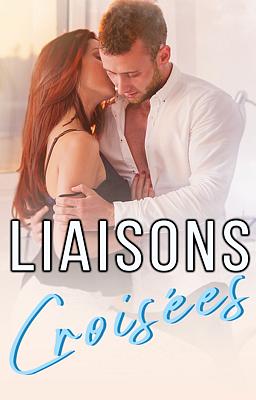 Liaisons croisées