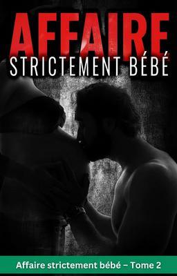 Cover image for Affaire strictement bébé – Tome 2