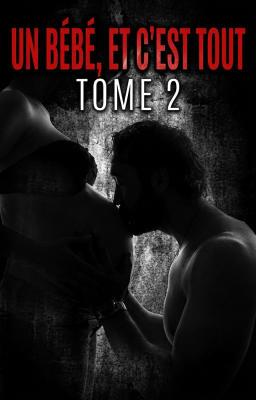 Cover image for Un bébé, et c'est tout – Tome 2