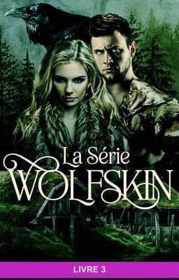La Série Wolfskin – Livre 3