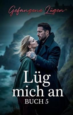 Cover image for Lüg mich an Buch 5: Gefangene Lügen