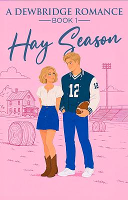 Cover image for A Dewbridge Romance Book 1: Hay Season