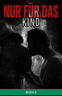 Nur für das Kind – Buch 2