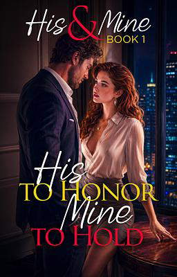 His & Mine Series 1: His to Honor, Mine to Hold