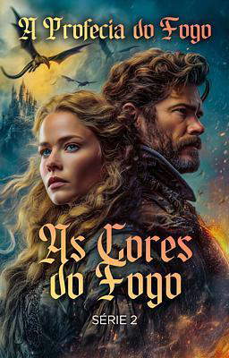 As Cores do Fogo 2: A Profecia do Fogo
