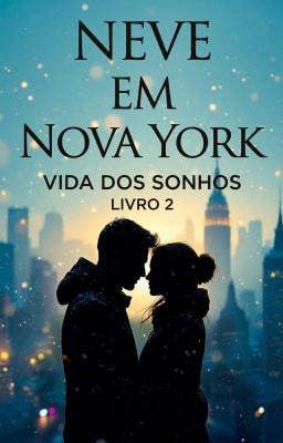 Vida dos Sonhos 2: Neve em Nova York