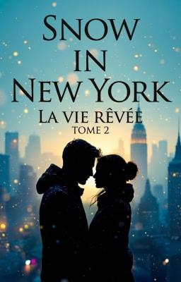 Cover image for La vie rêvée – Tome 2 : Snow in New York