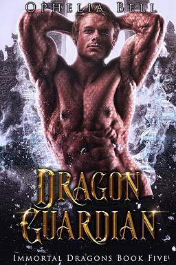 Immortal Dragons Book 5: Dragon Guardian
