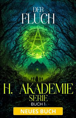 H. Akademie Serie Buch 1: Der Fluch