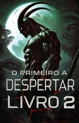 Cover image for O Primeiro a Despertar