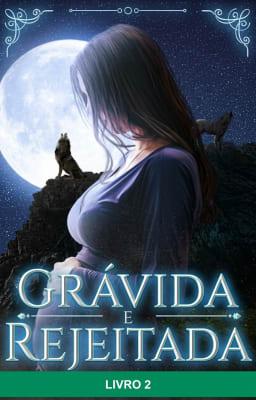 Grávida e Rejeitada 2