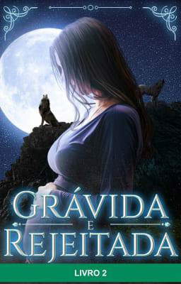 Grávida e Rejeitada 2