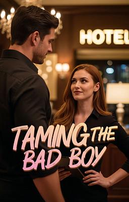 Taming the Bad Boy