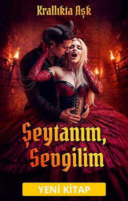 Krallıkta Aşk: Şeytanım, Sevgilim
