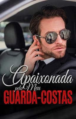 Cover image for Apaixonada pelo Meu Guarda-Costas