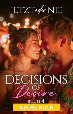 Cover image for Decisions of Desire 4: Jetzt oder Nie