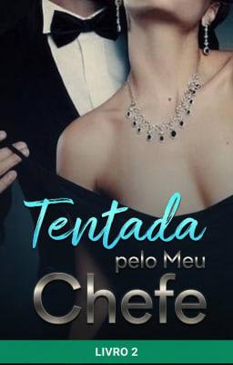 Tentada pelo Meu Chefe Livro 2