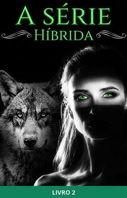 Cover image for A Série Híbrida Livro 2