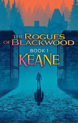 The Rogues of Blackwood Book 1: Keane