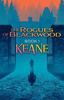 The Rogues of Blackwood Book 1: Keane