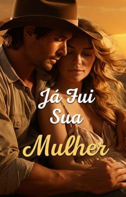 Cover image for Já Fui Sua Mulher