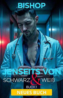 Jenseits von Schwarz & Weiß Buch 1: Bishop