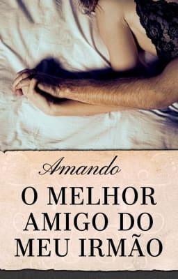 Cover image for Amando o Melhor Amigo do Meu Irmão