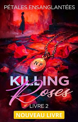 Killing Roses Livre 2 : Pétales ensanglantées