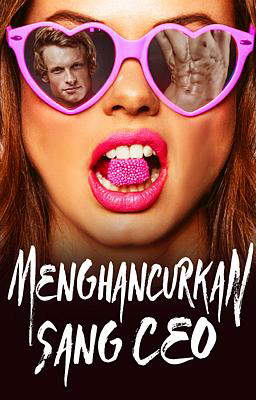 Menghancurkan Sang CEO