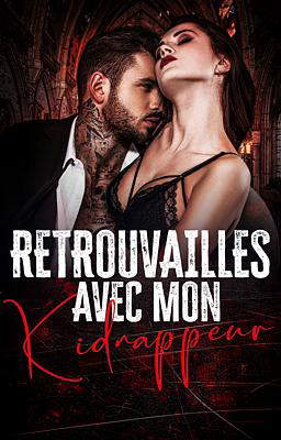 Retrouvailles avec mon Kidnappeur