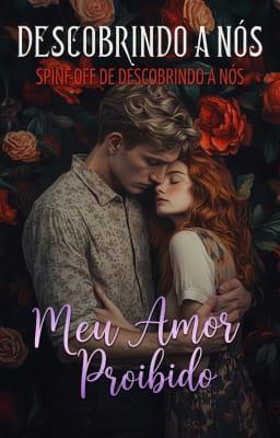 Spinf-off de Descobrindo a Nós: Meu Amor Proibido