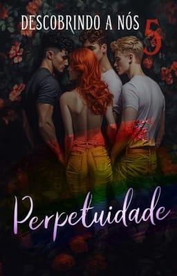 Descobrindo a Nós 5: Perpetuidade