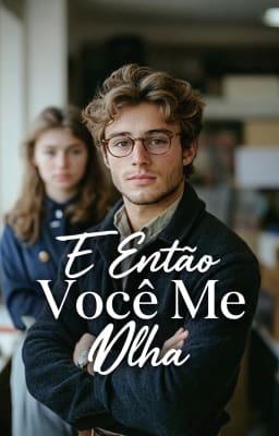 Cover image for E Então Você Me Olha