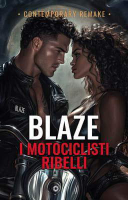 I motociclisti ribelli - Blaze