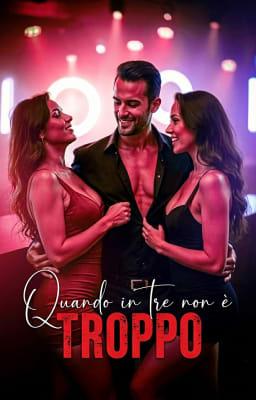 Cover image for Quando in tre non è troppo